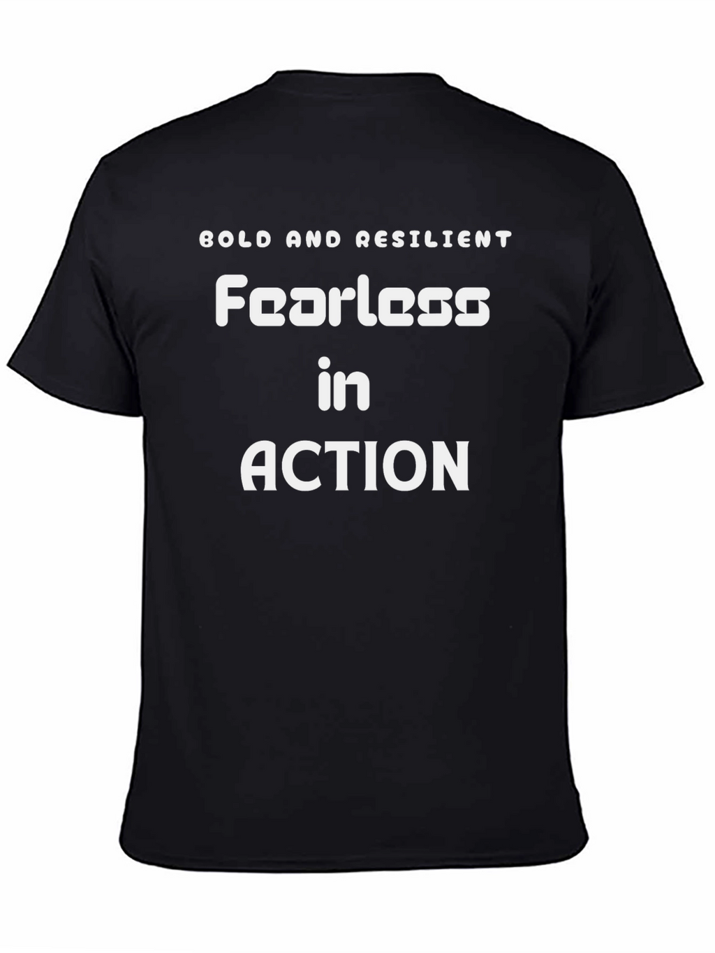 Bold and Resilient Fearless Action Tee