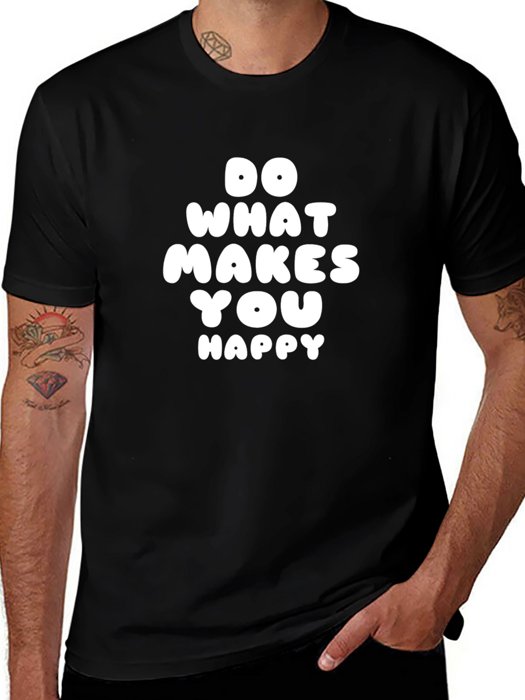 Do What Makes You Happy T-Shirt