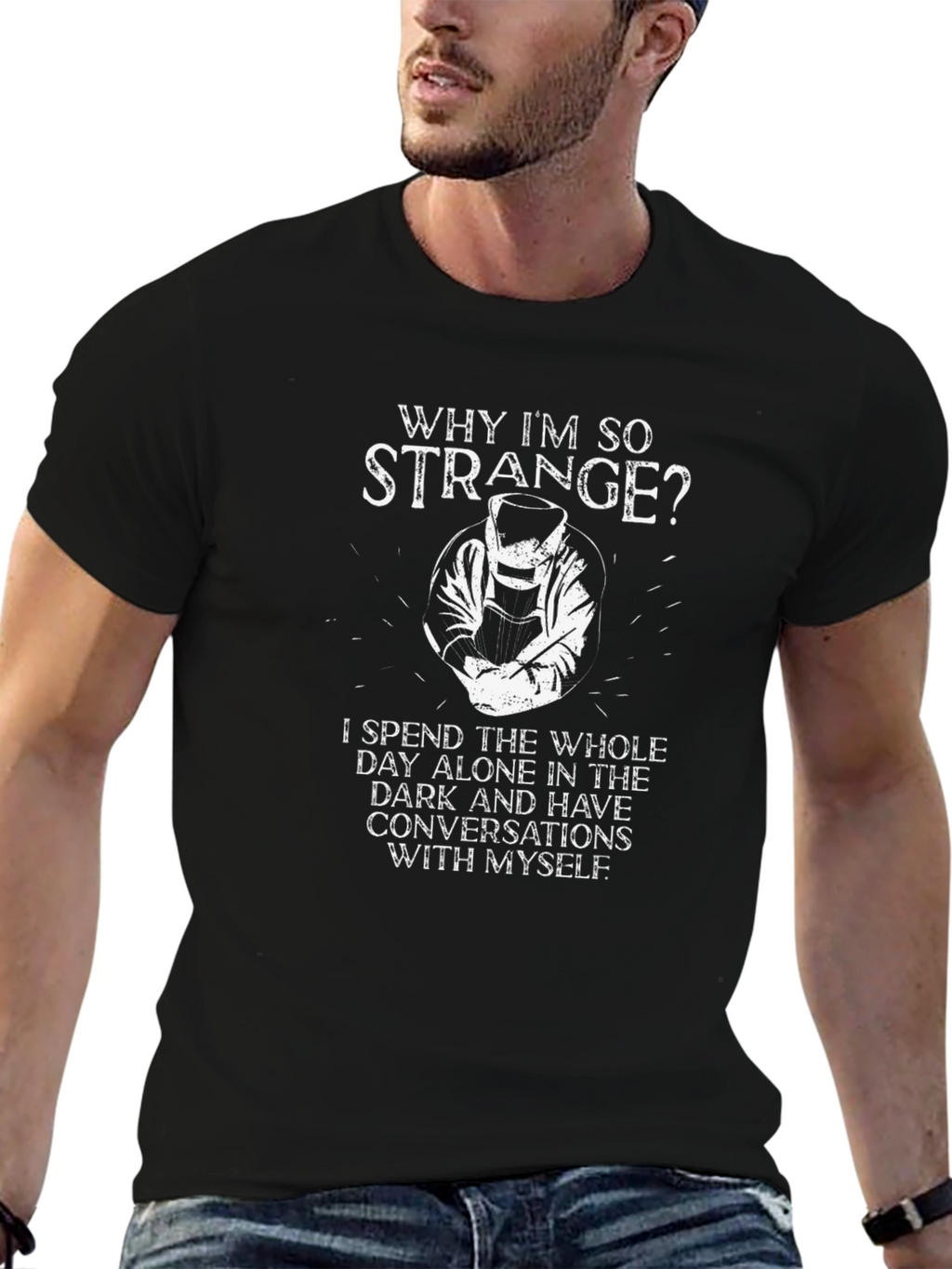Why Im So Strange Welder Graphic Tee