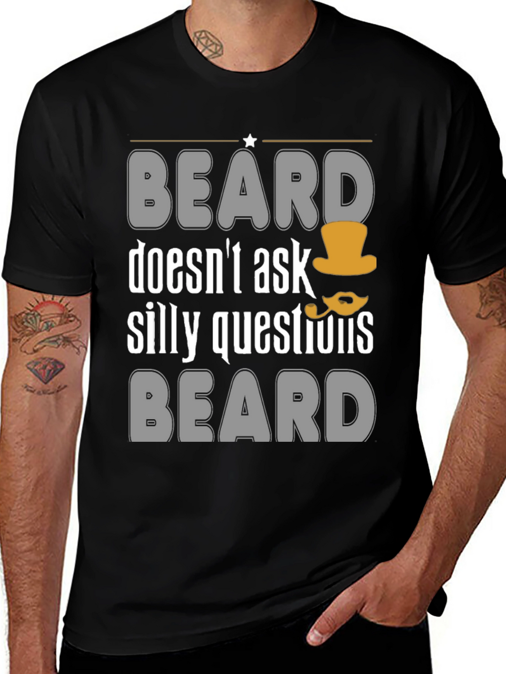 Funny Beard T-Shirt - Doesnt Ask Silly Questions