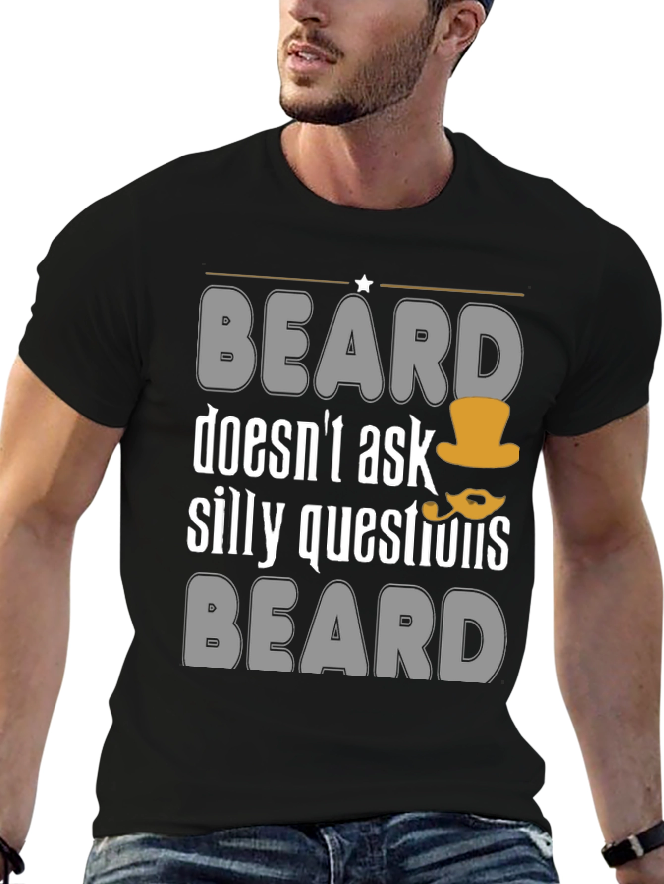 Funny Beard T-Shirt - Doesnt Ask Silly Questions