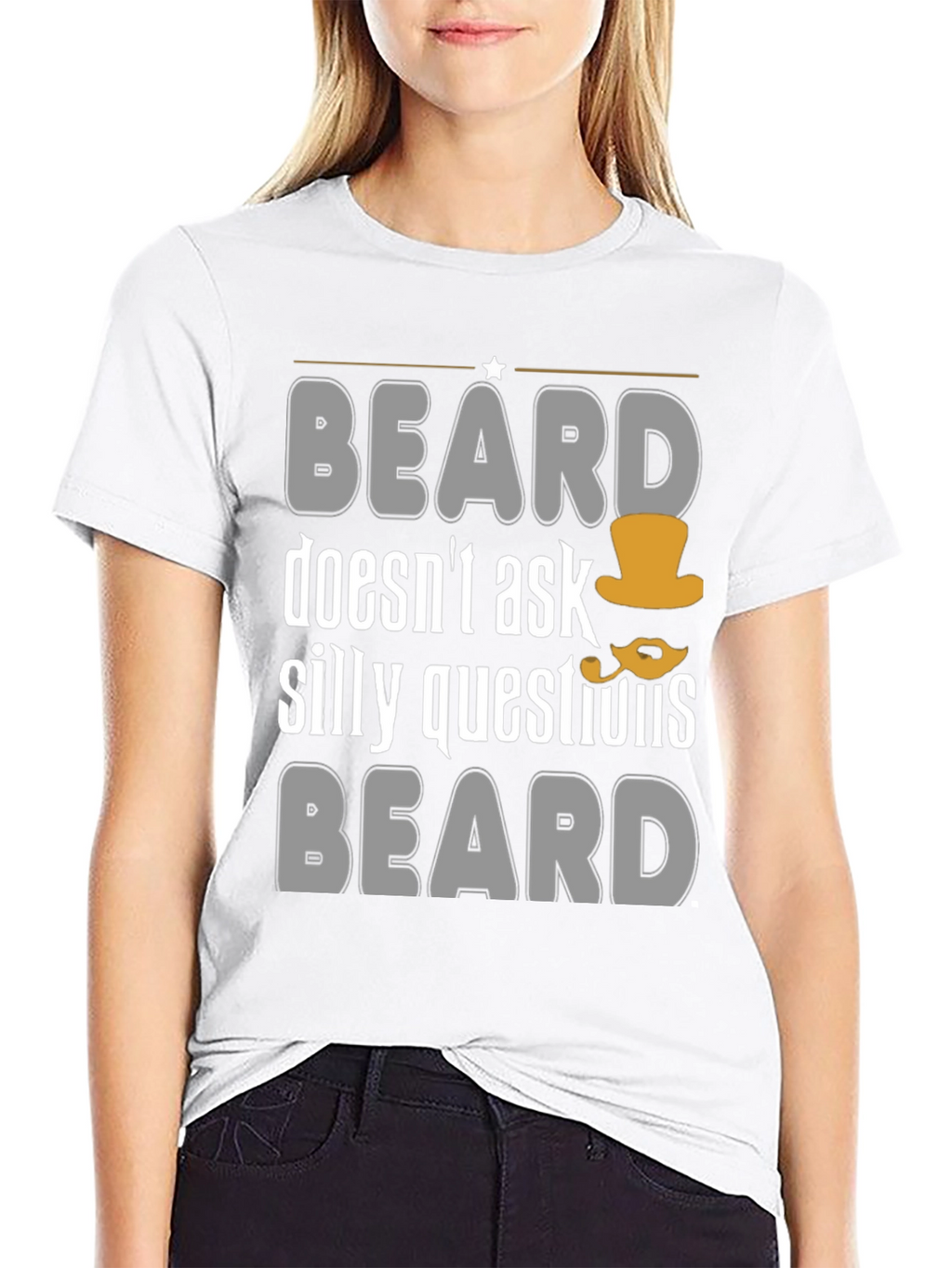 Funny Beard T-Shirt - Doesnt Ask Silly Questions