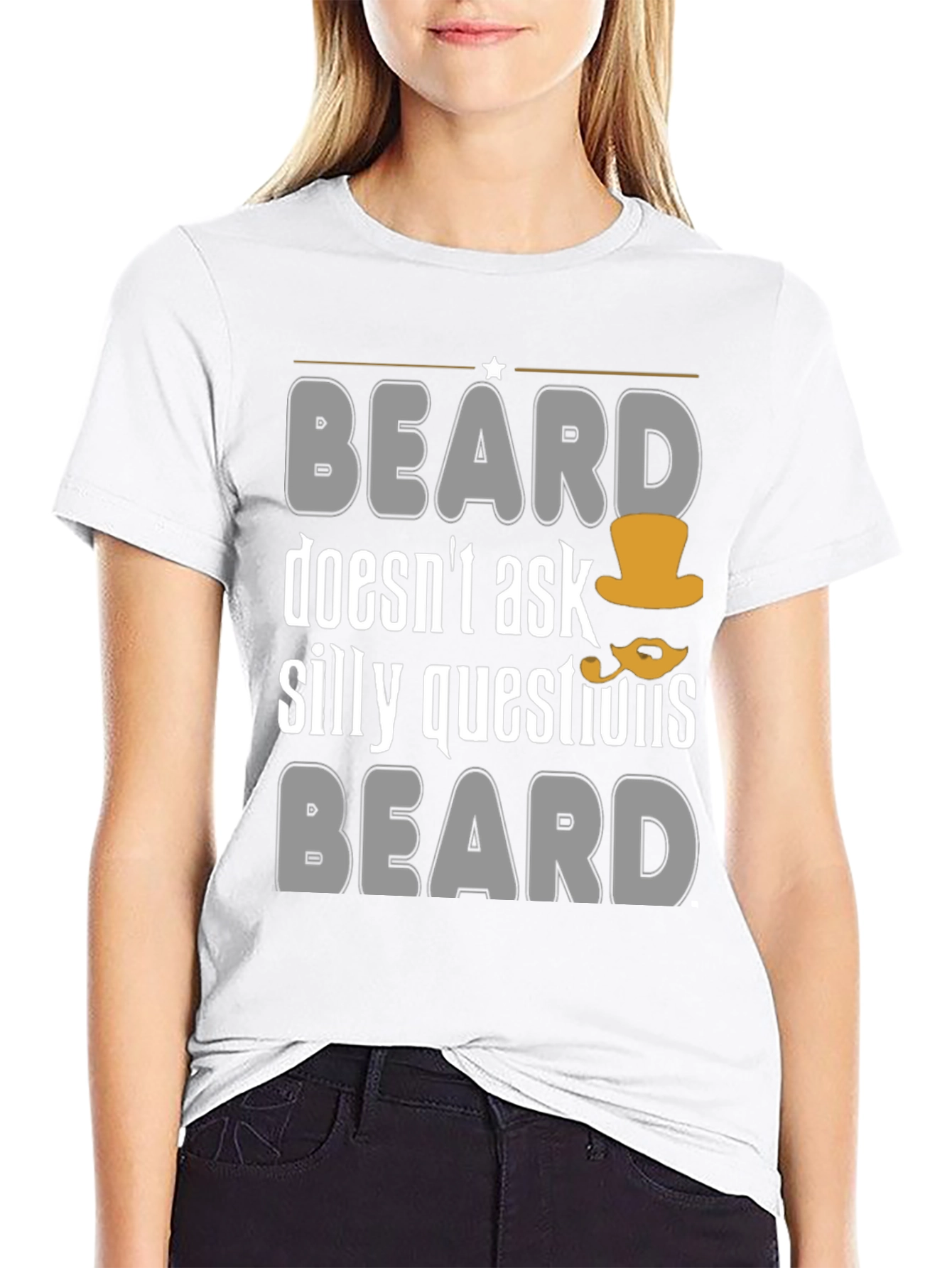 Funny Beard T-Shirt - Doesnt Ask Silly Questions