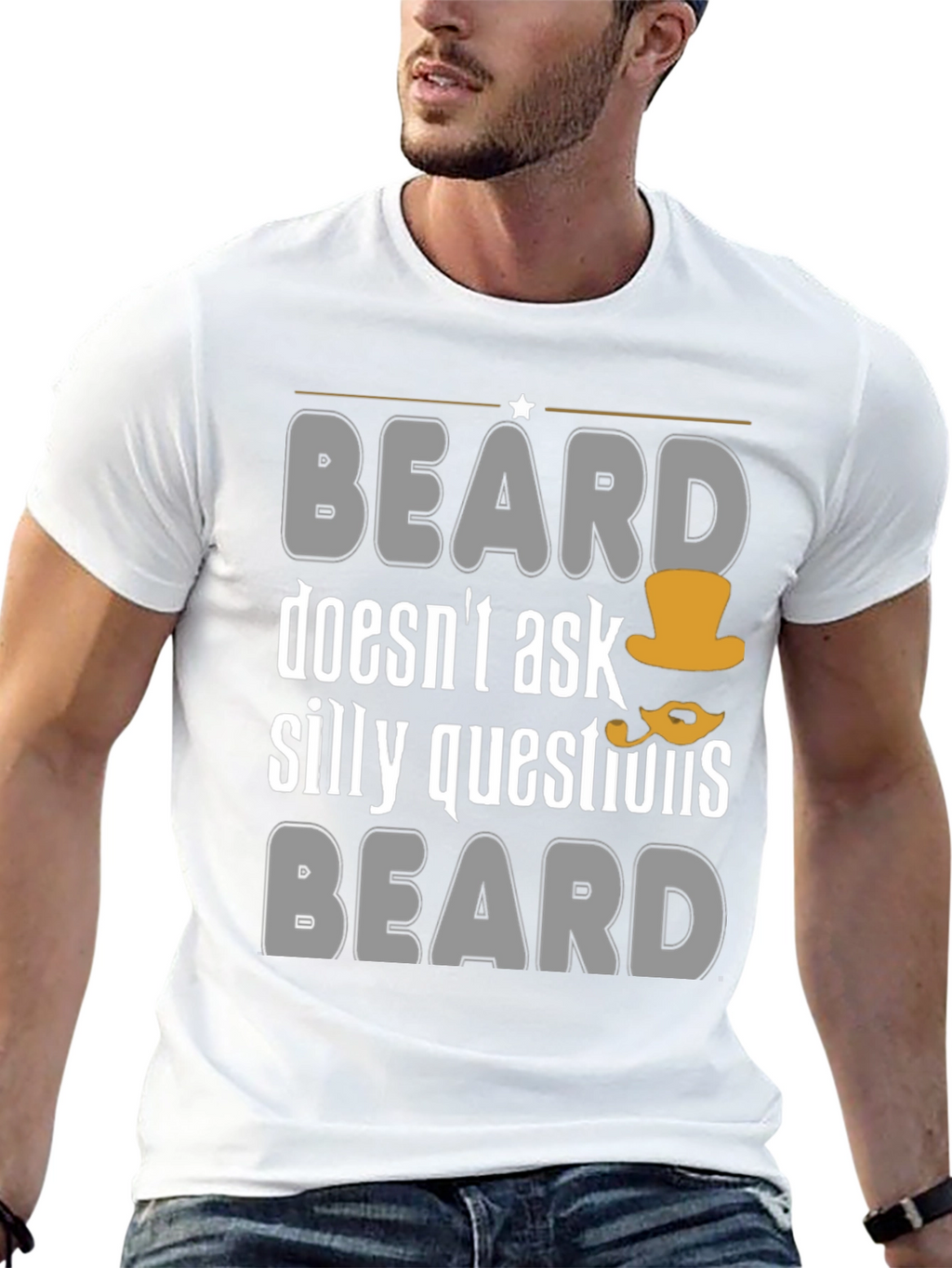 Funny Beard T-Shirt - Doesnt Ask Silly Questions