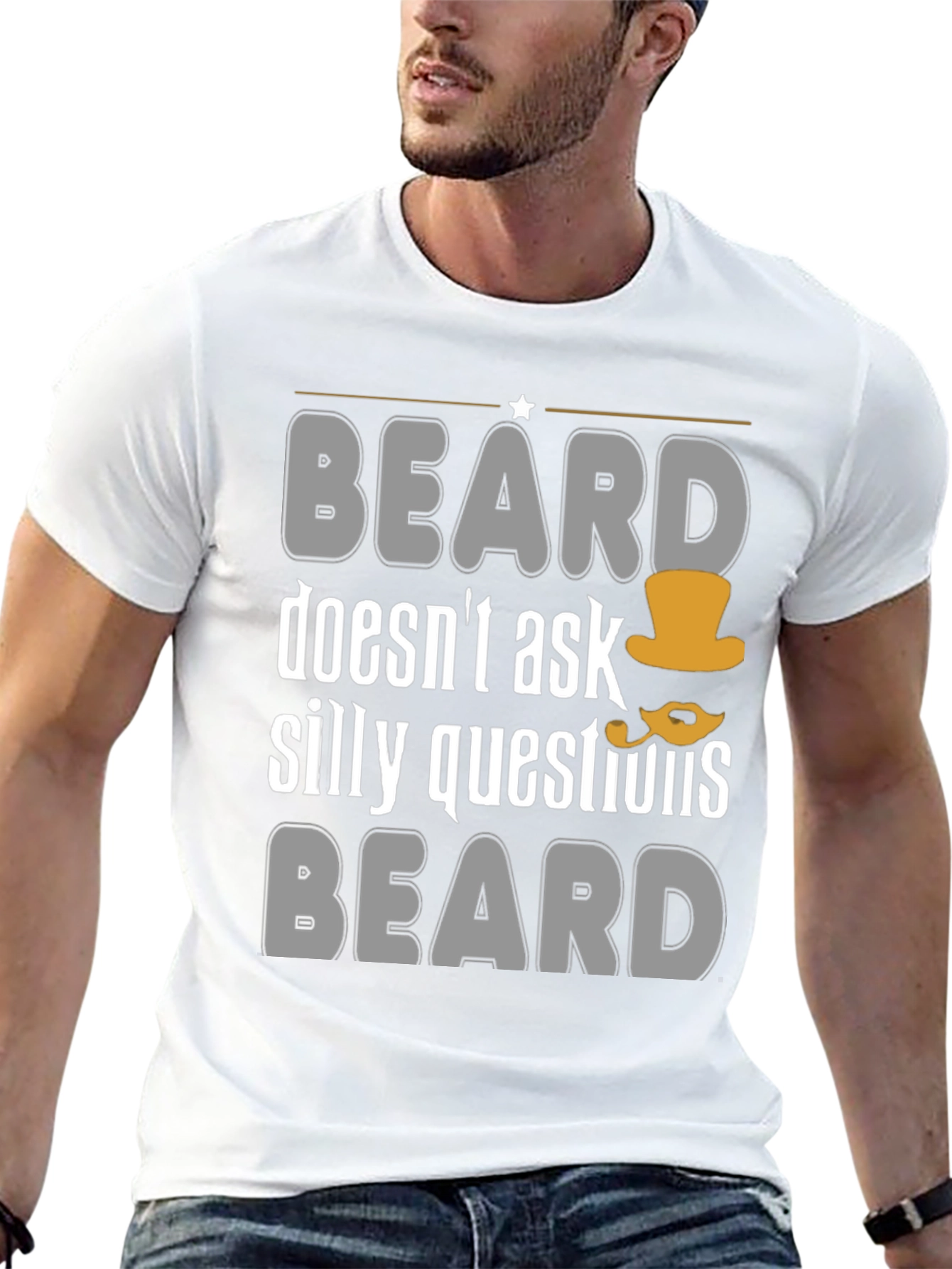 Funny Beard T-Shirt - Doesnt Ask Silly Questions