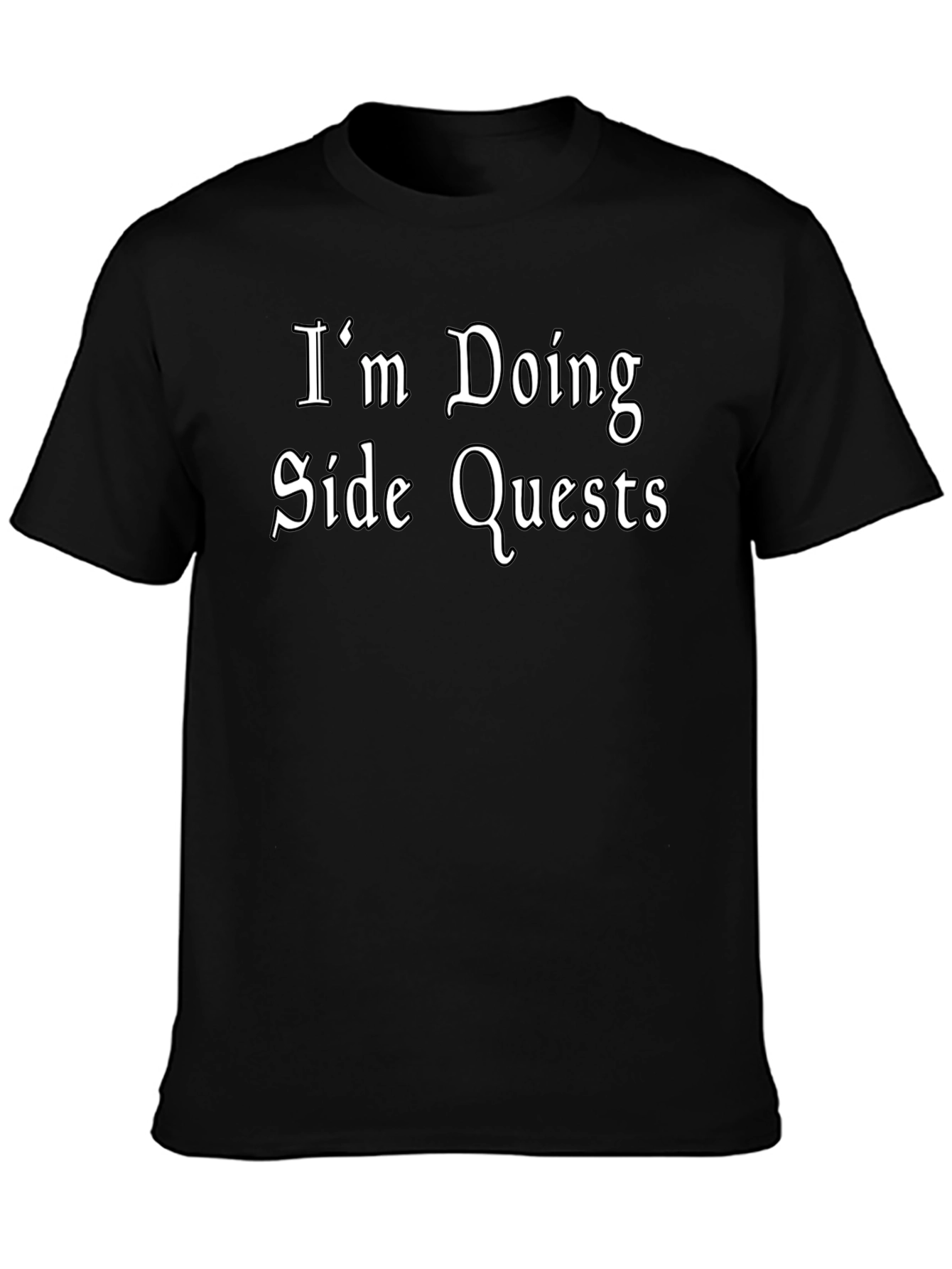 Im Doing Side Quests Black T-Shirt - Gamer Style