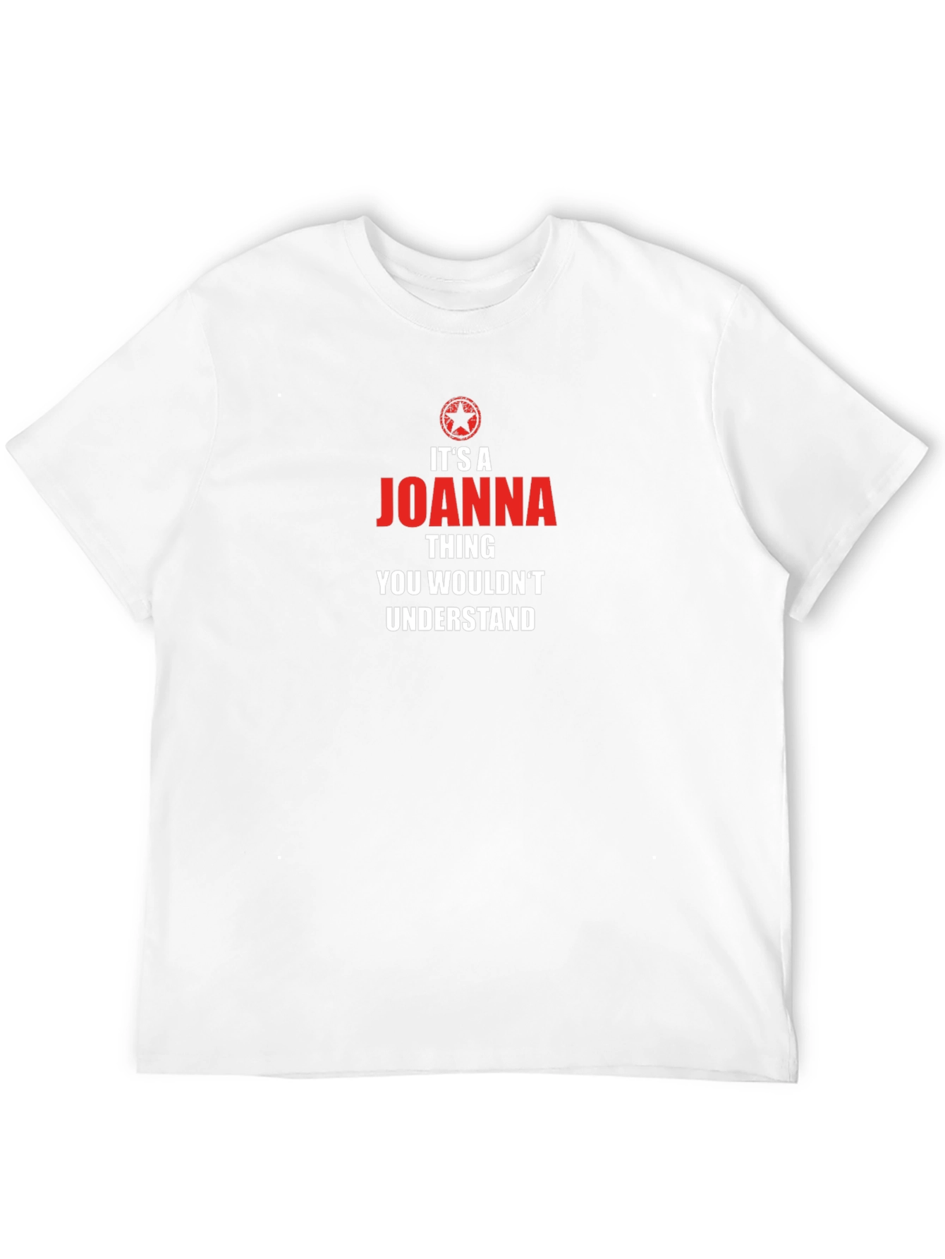 Its a Joanna Thing T-Shirt