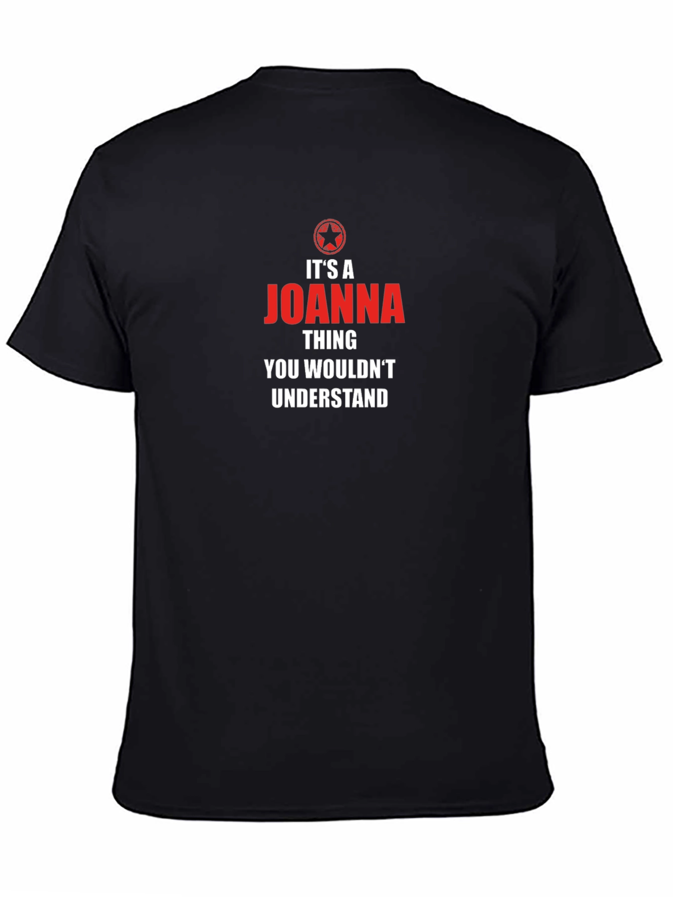 Its a Joanna Thing T-Shirt