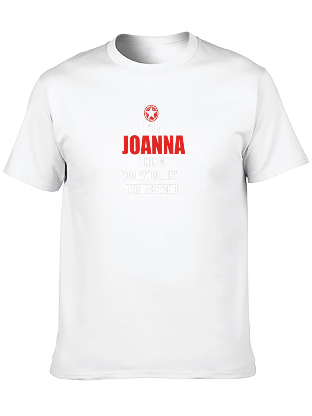 Its a Joanna Thing T-Shirt