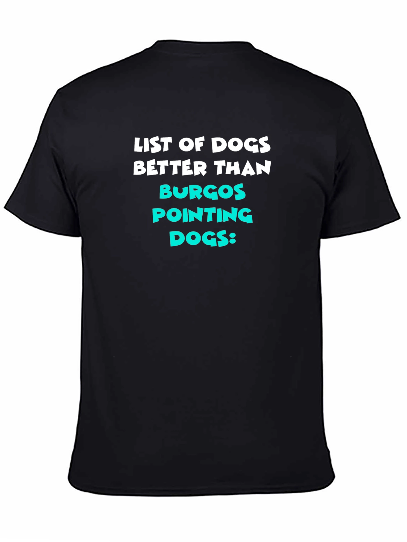 Funny Dog Lover T-Shirt - Burgos Pointing Dogs