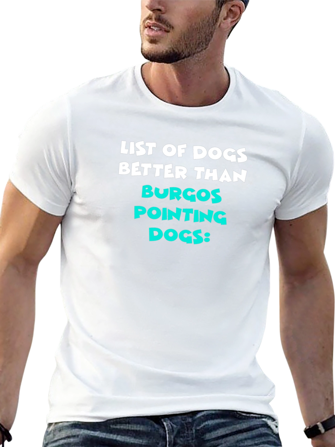 Funny Dog Lover T-Shirt - Burgos Pointing Dogs