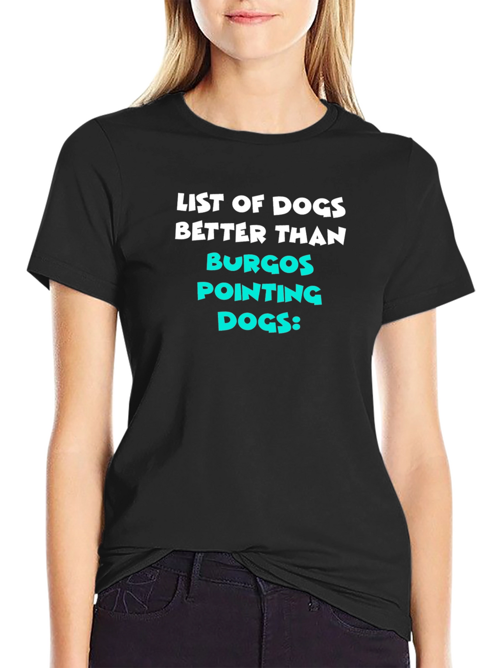Funny Dog Lover T-Shirt - Burgos Pointing Dogs