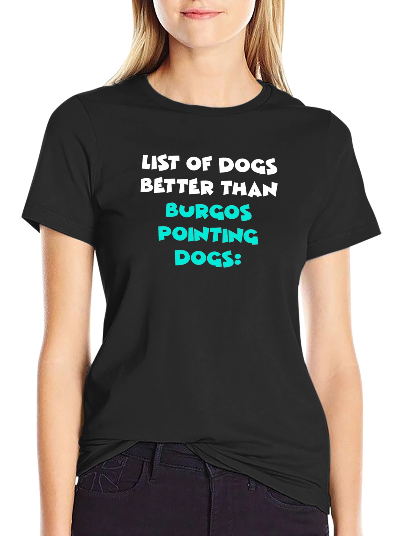 Funny Dog Lover T-Shirt - Burgos Pointing Dogs
