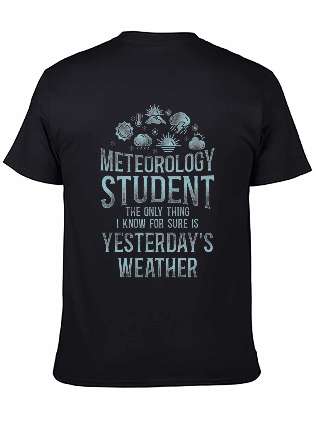 Meteorology Student T-Shirt: Weather Humor