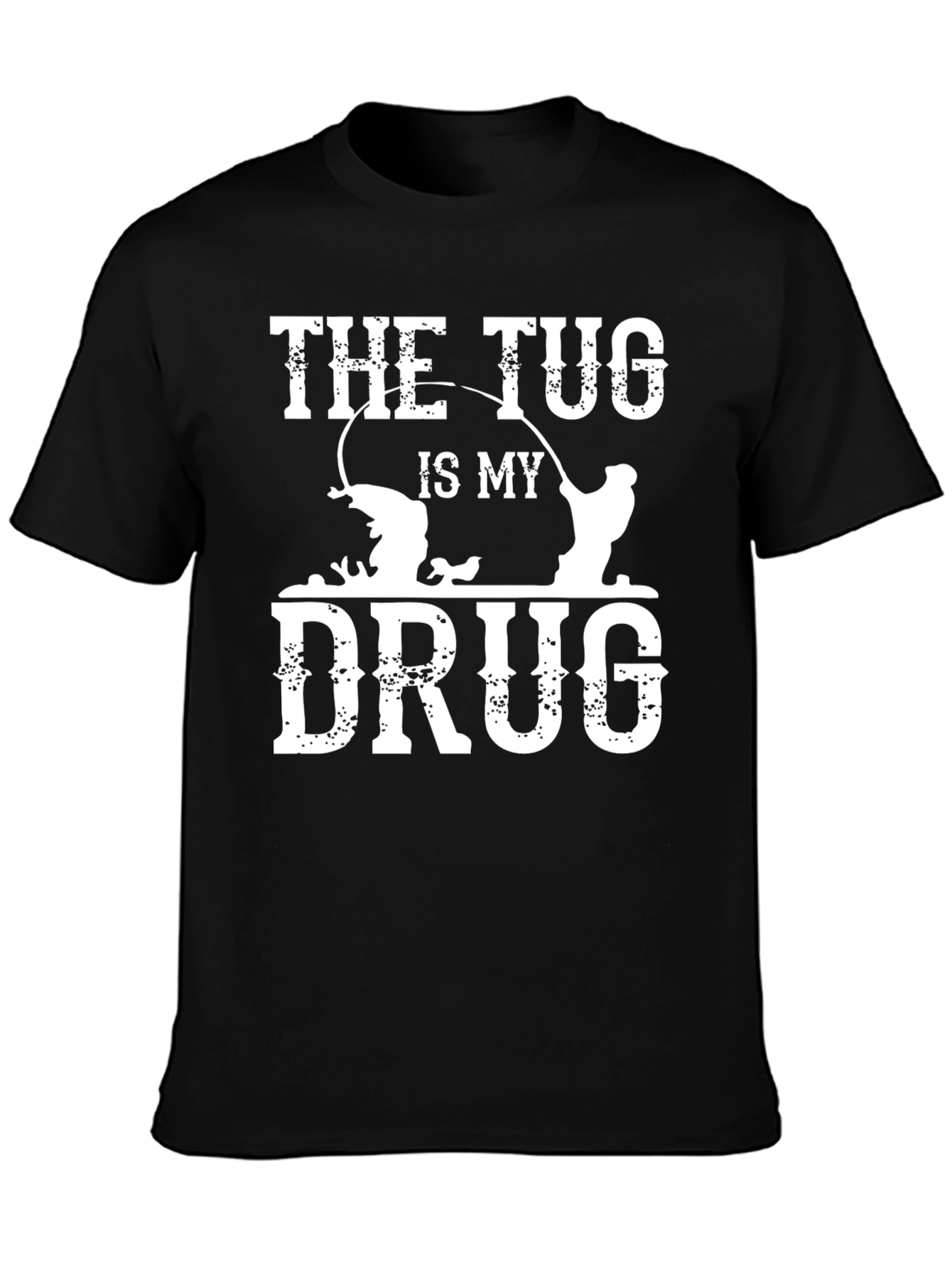 The Tug Is My Drug Fishing T-Shirt