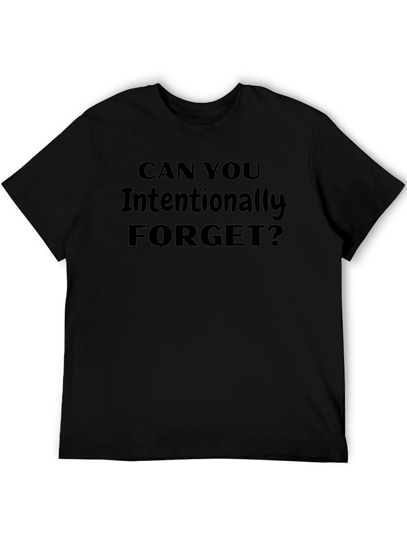 Can You Intentionally Forget? Graphic Tee