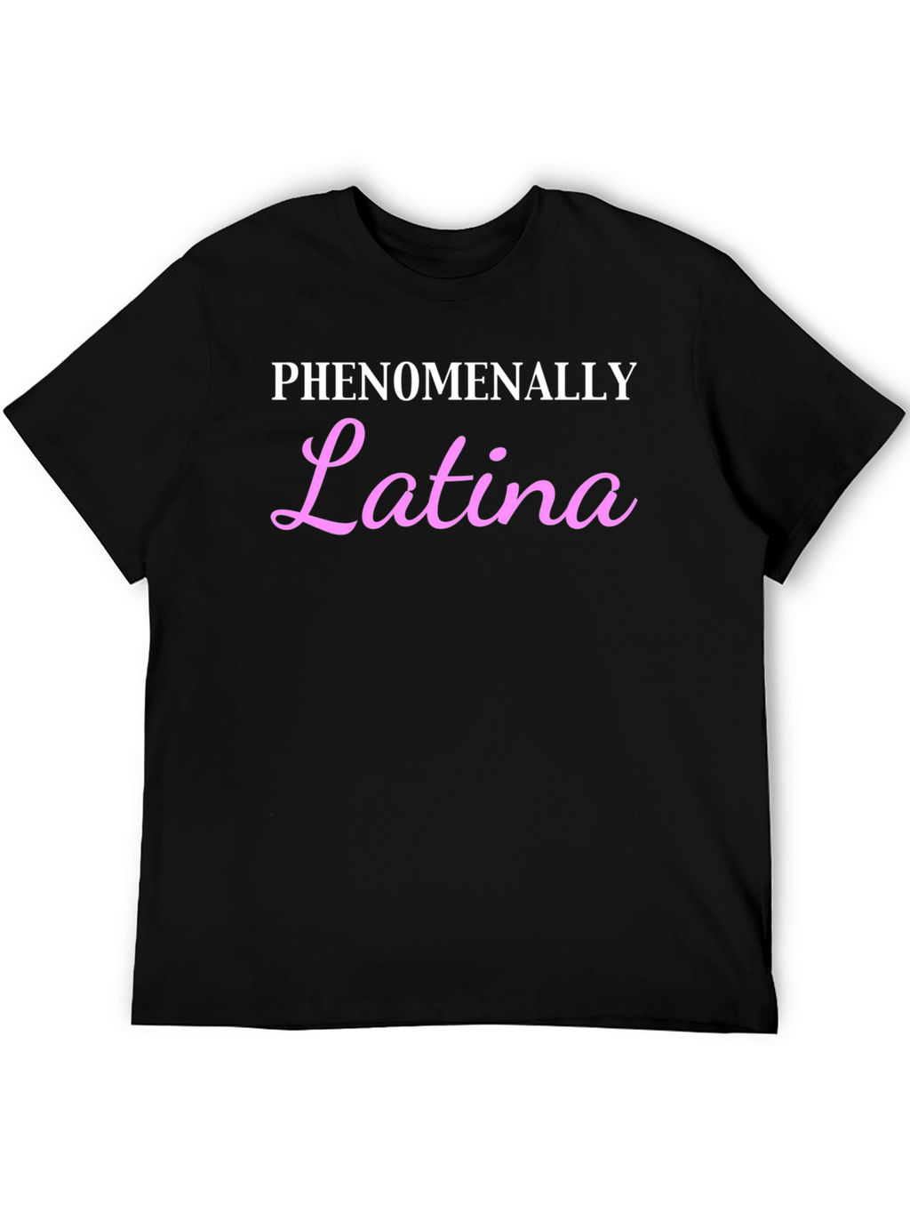 Phenomenally Latina Black T-Shirt