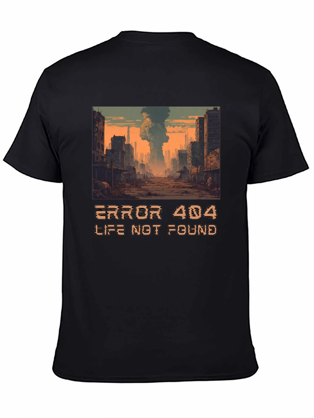 Error 404 Life Not Found T-Shirt