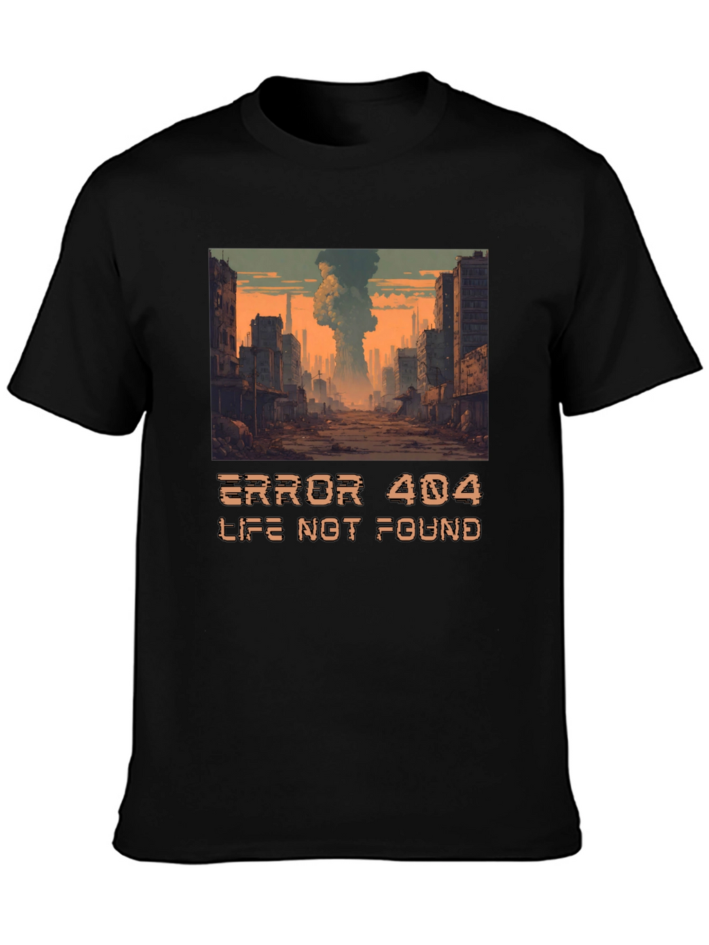 Error 404 Life Not Found T-Shirt