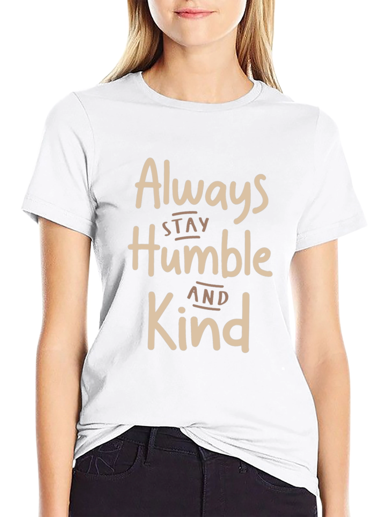 Always Stay Humble and Kind T-Shirt