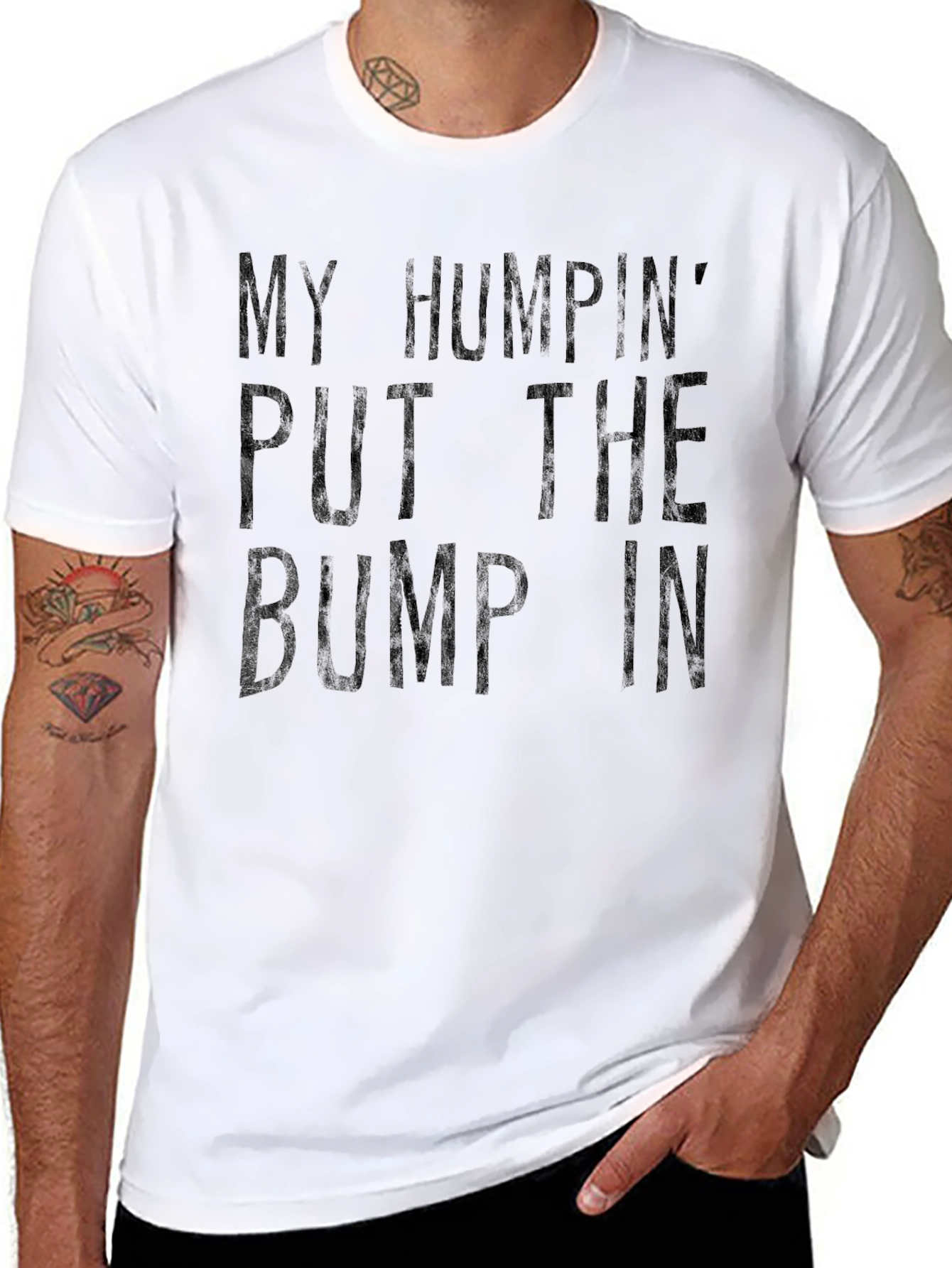 My Humpin Put The Bump In T-Shirt