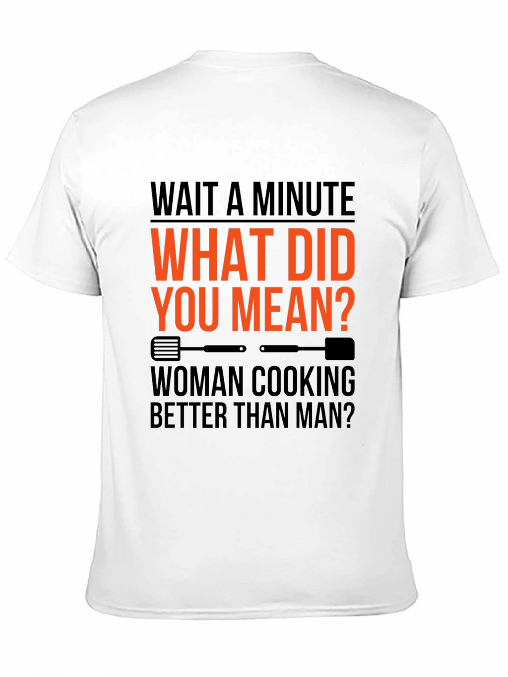 Wait a Minute Funny Cooking T-Shirt