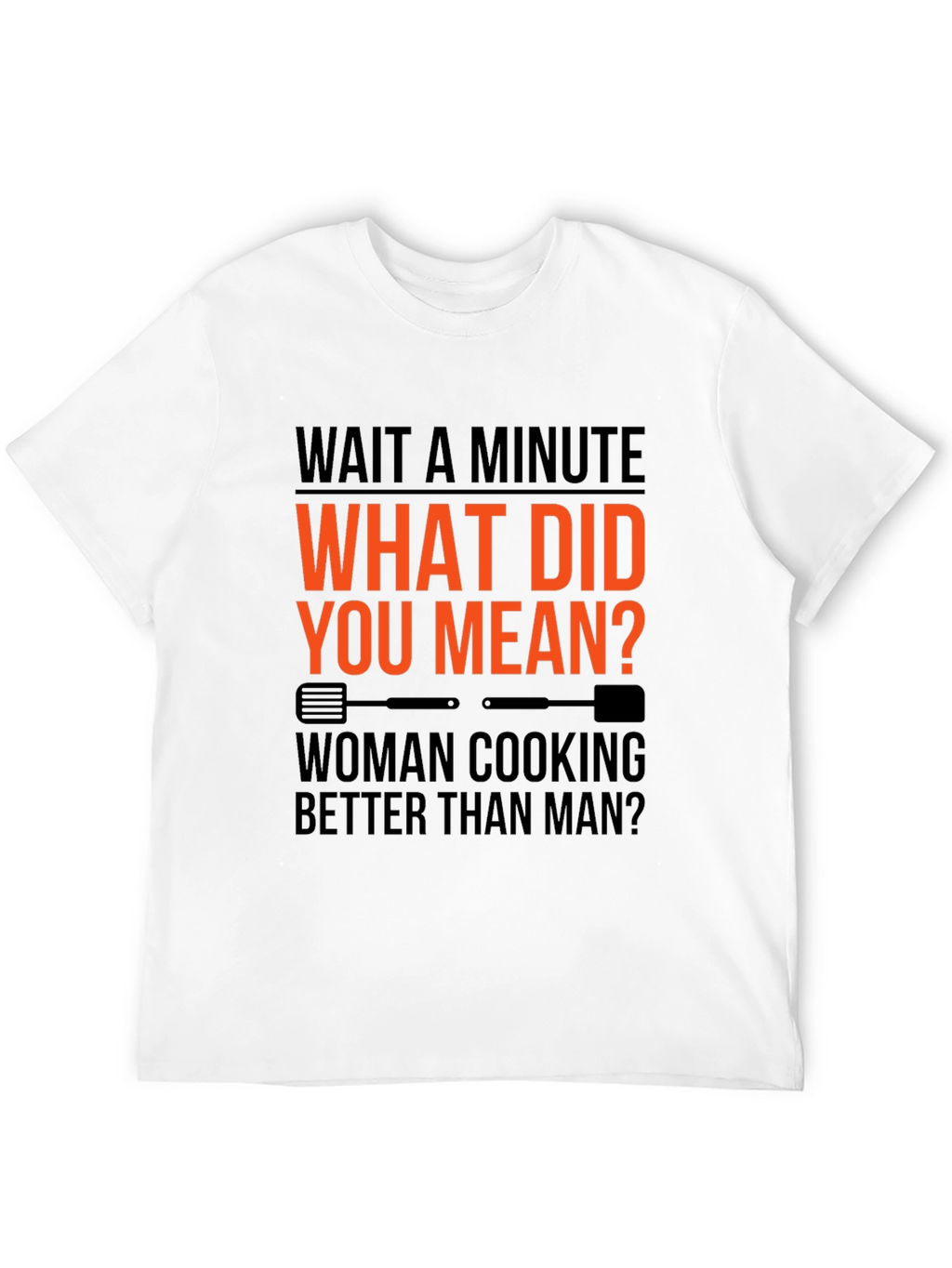 Wait a Minute Funny Cooking T-Shirt
