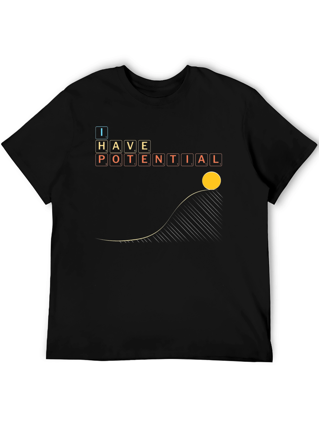 I Have Potential T-Shirt - Science Physics Humor