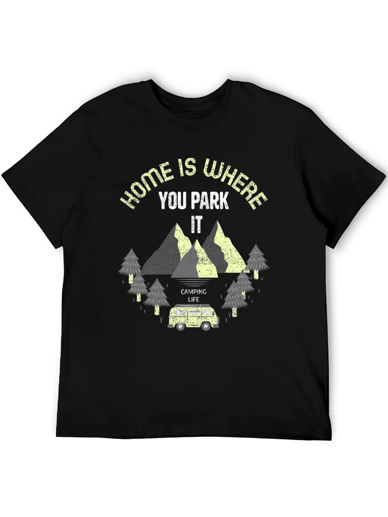 Home Is Where You Park It Camping T-Shirt