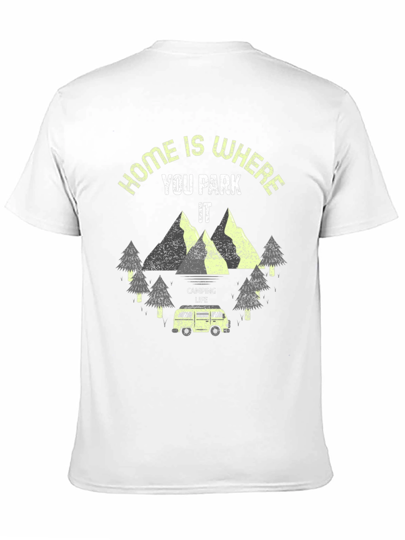 Home Is Where You Park It Camping T-Shirt