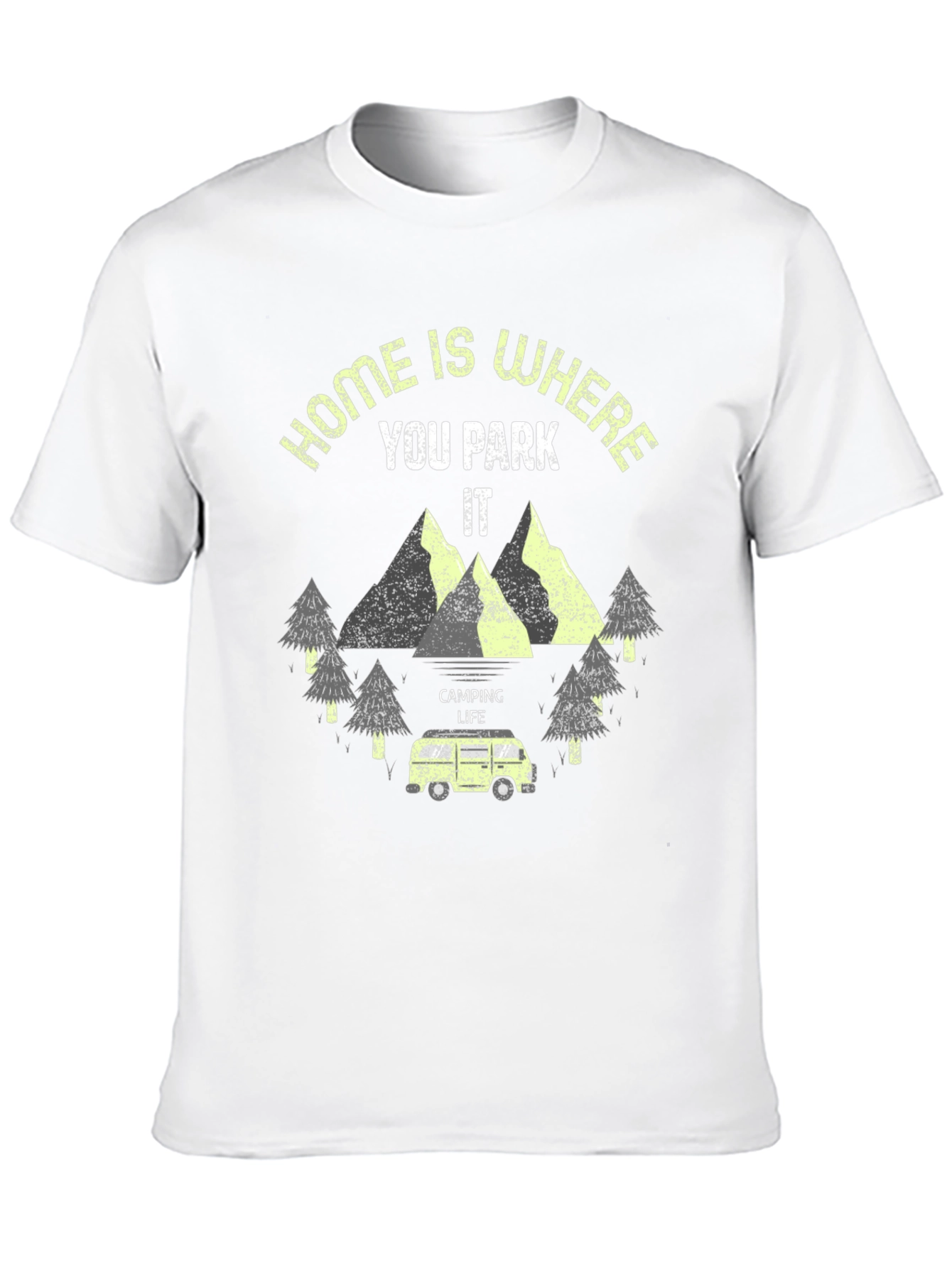 Home Is Where You Park It Camping T-Shirt
