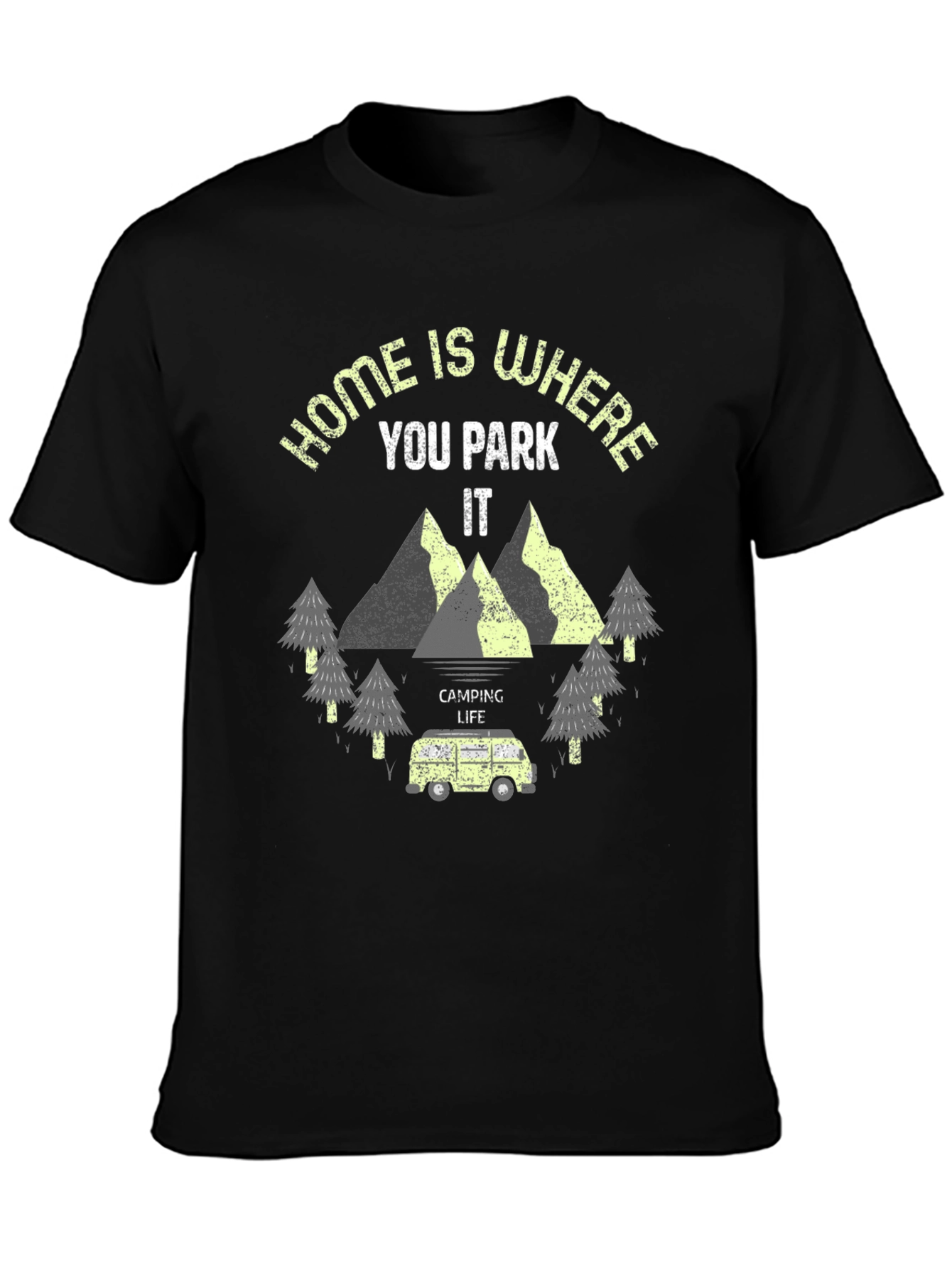 Home Is Where You Park It Camping T-Shirt