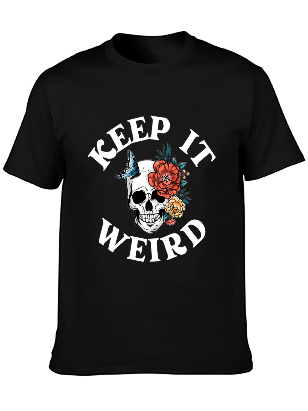 Keep It Weird Skull Graphic T-Shirt