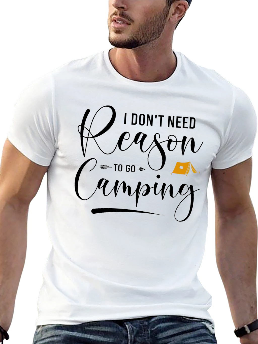 I Dont Need Reason to Go Camping Graphic Tee