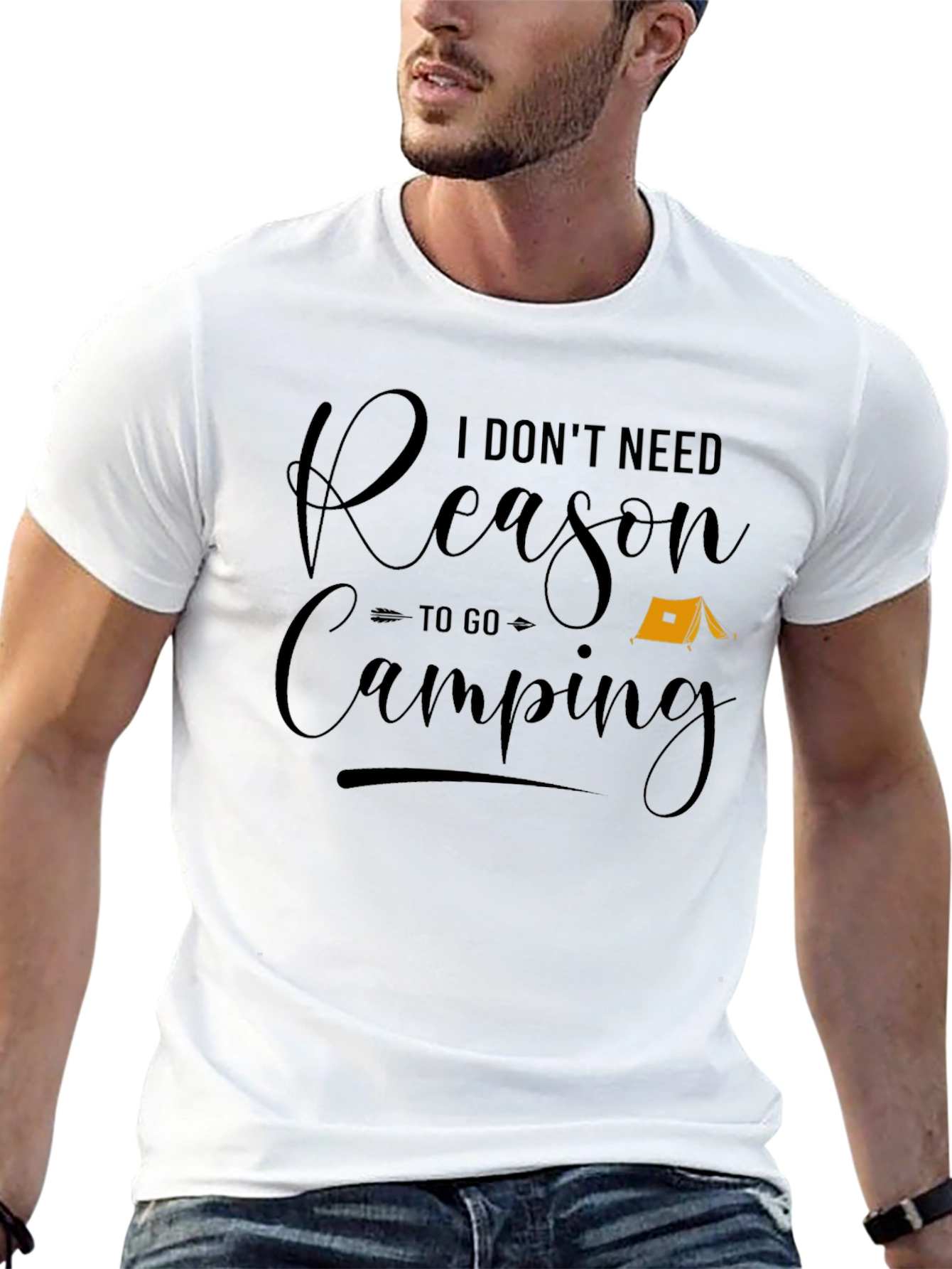 I Dont Need Reason to Go Camping Graphic Tee