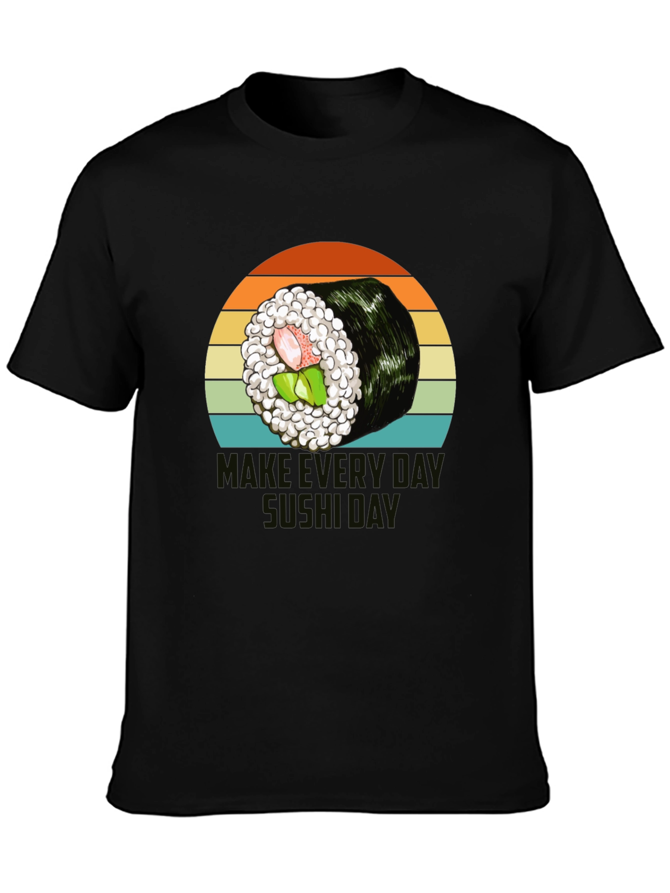 Sushi Graphic T-Shirt - Make Every Day Sushi Day
