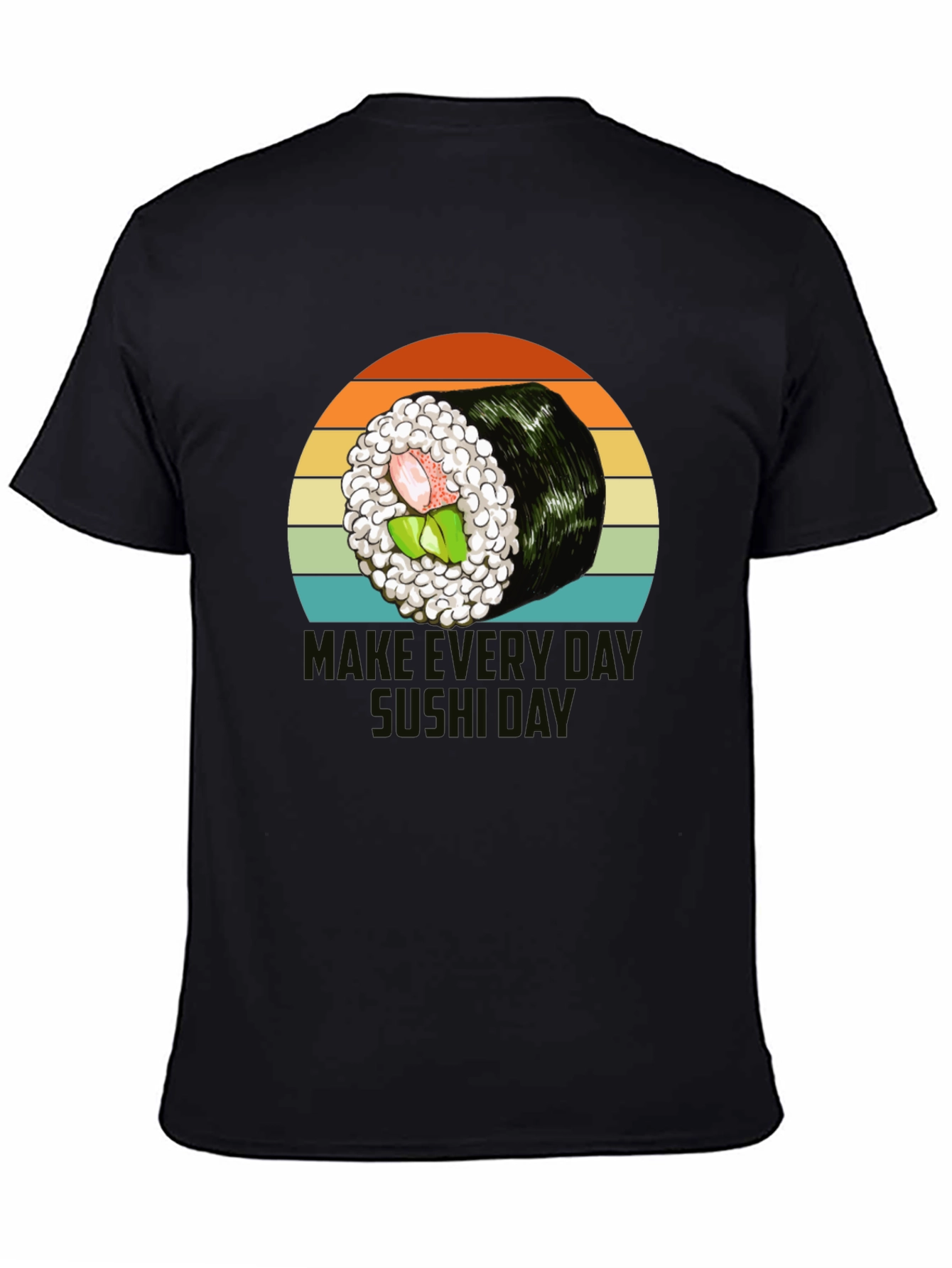 Sushi Graphic T-Shirt - Make Every Day Sushi Day