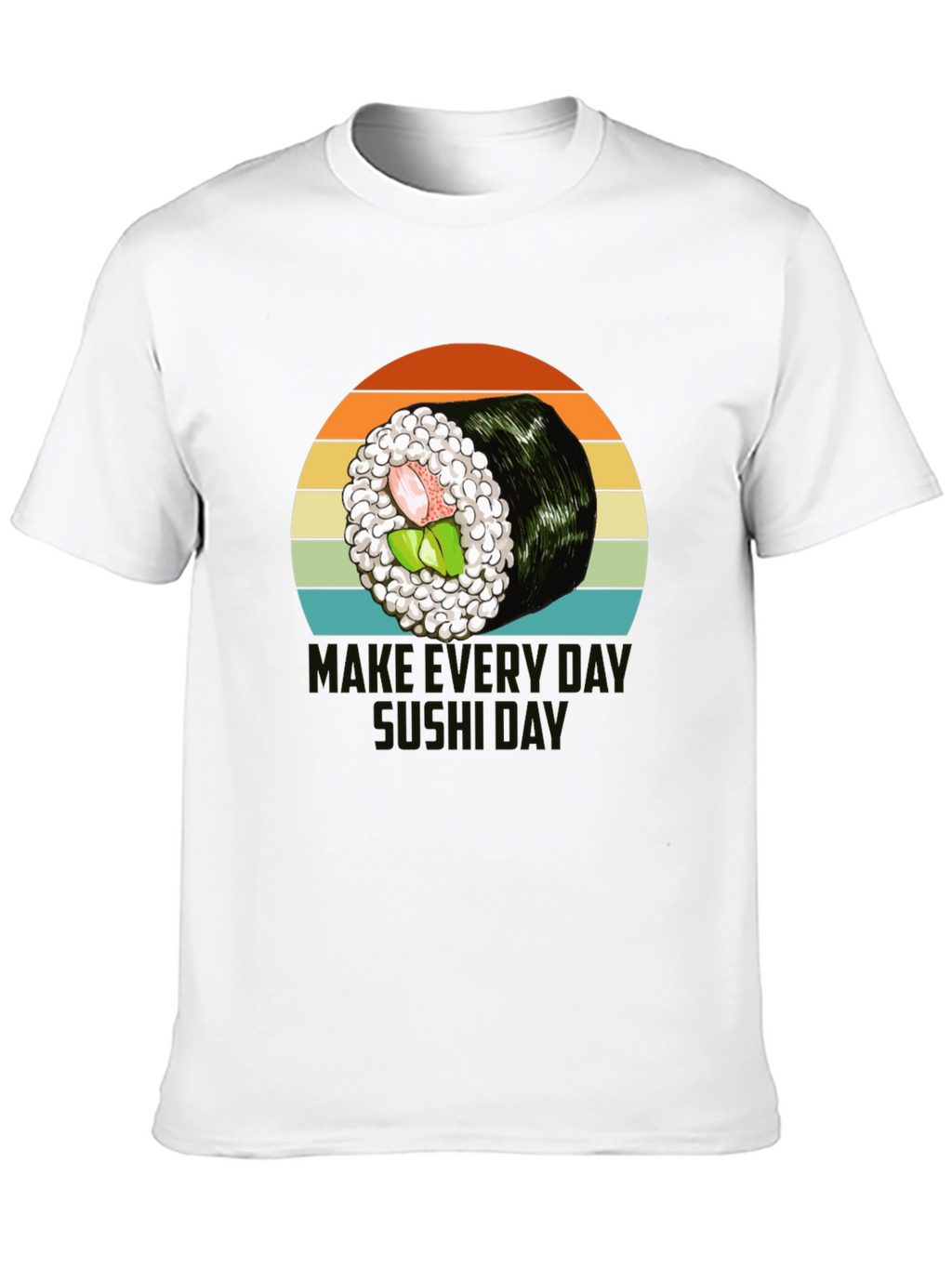 Sushi Graphic T-Shirt - Make Every Day Sushi Day