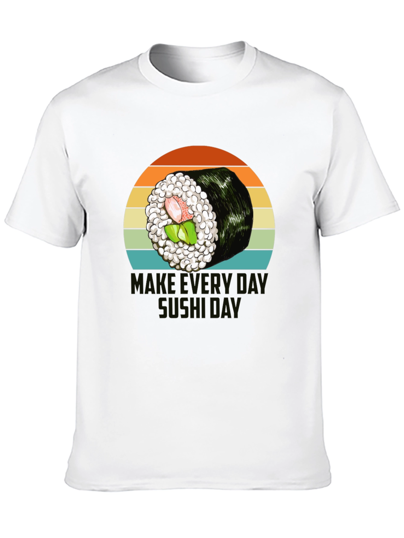 Sushi Graphic T-Shirt - Make Every Day Sushi Day