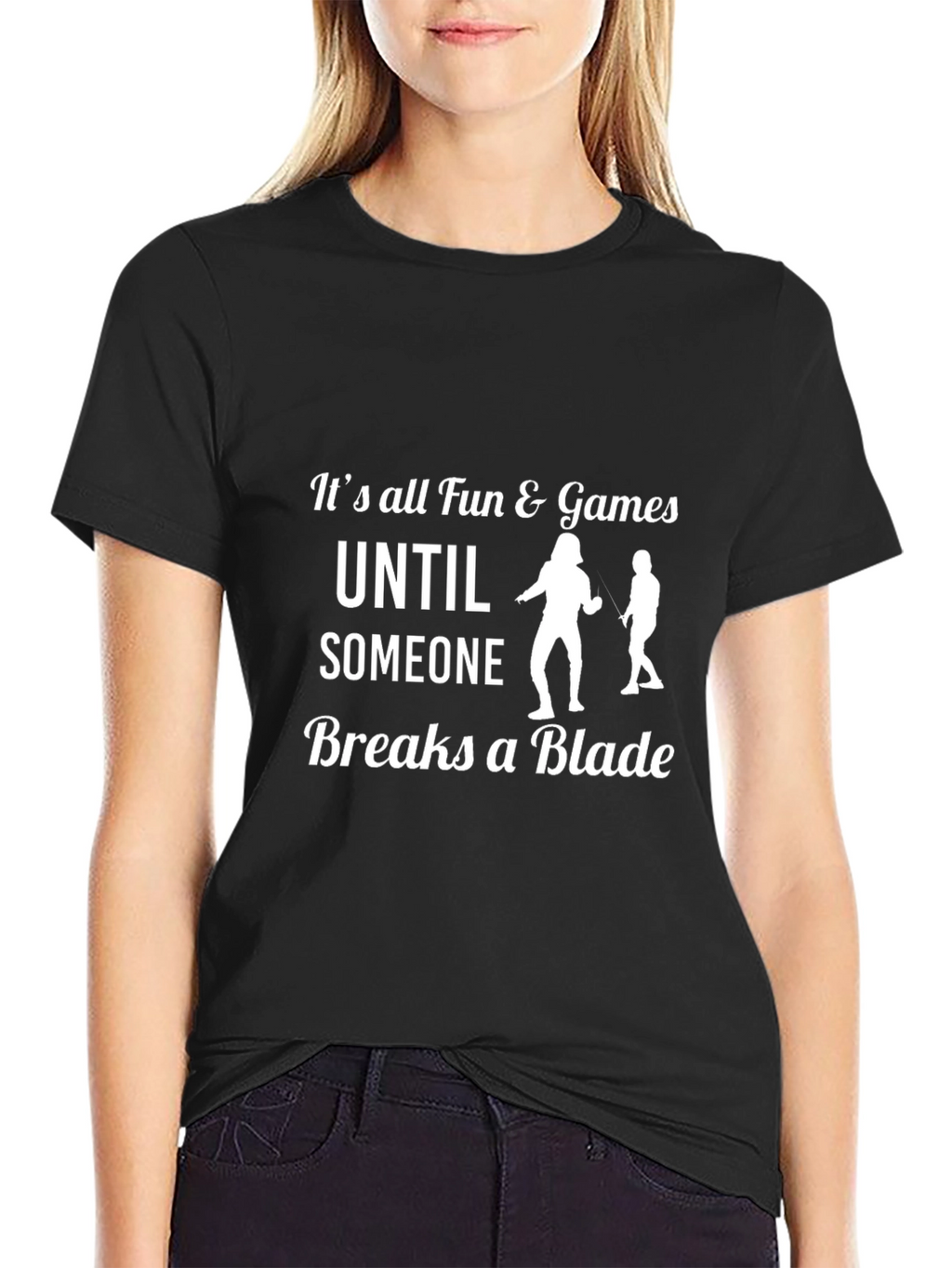 Funny Fencing T-Shirt: Its All Fun & Games