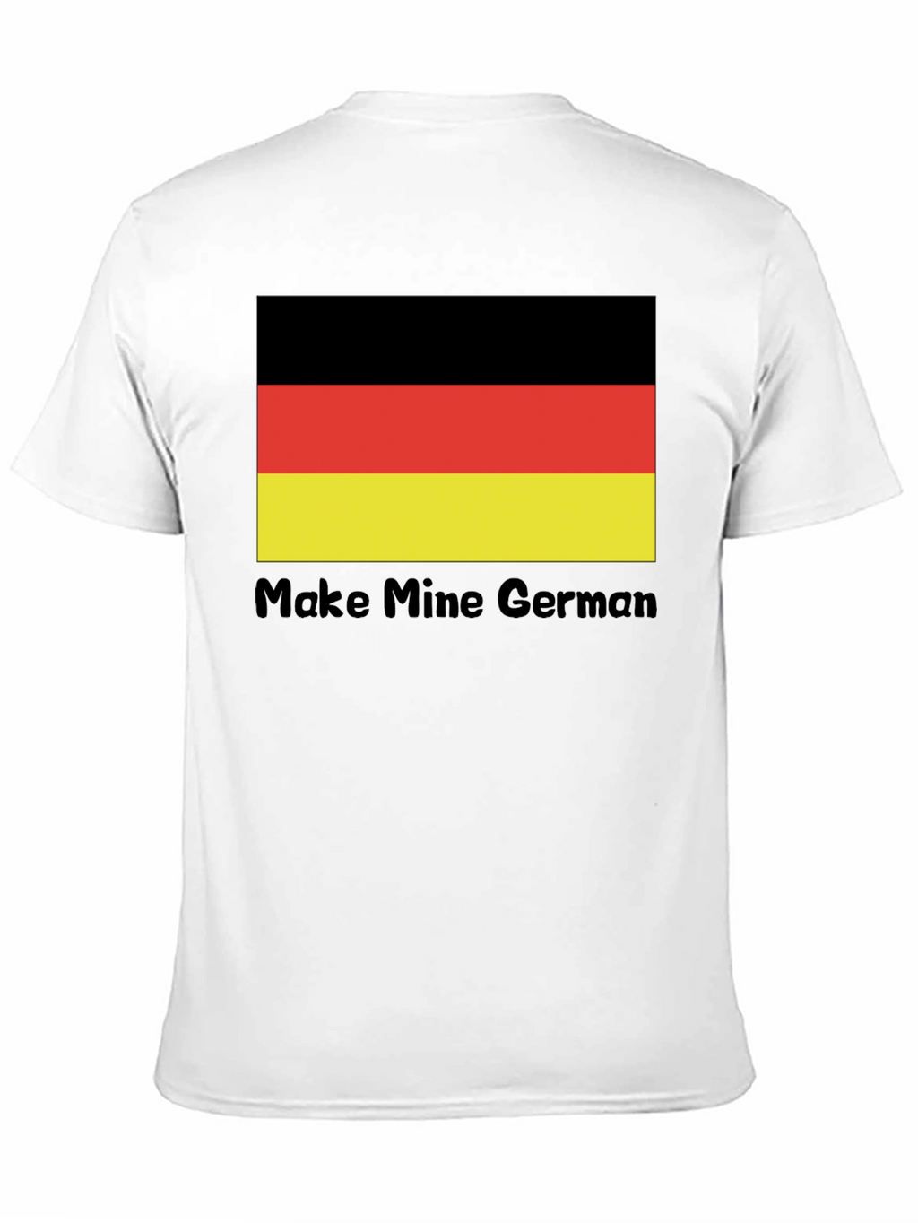 Make Mine German T-Shirt Flag Tee