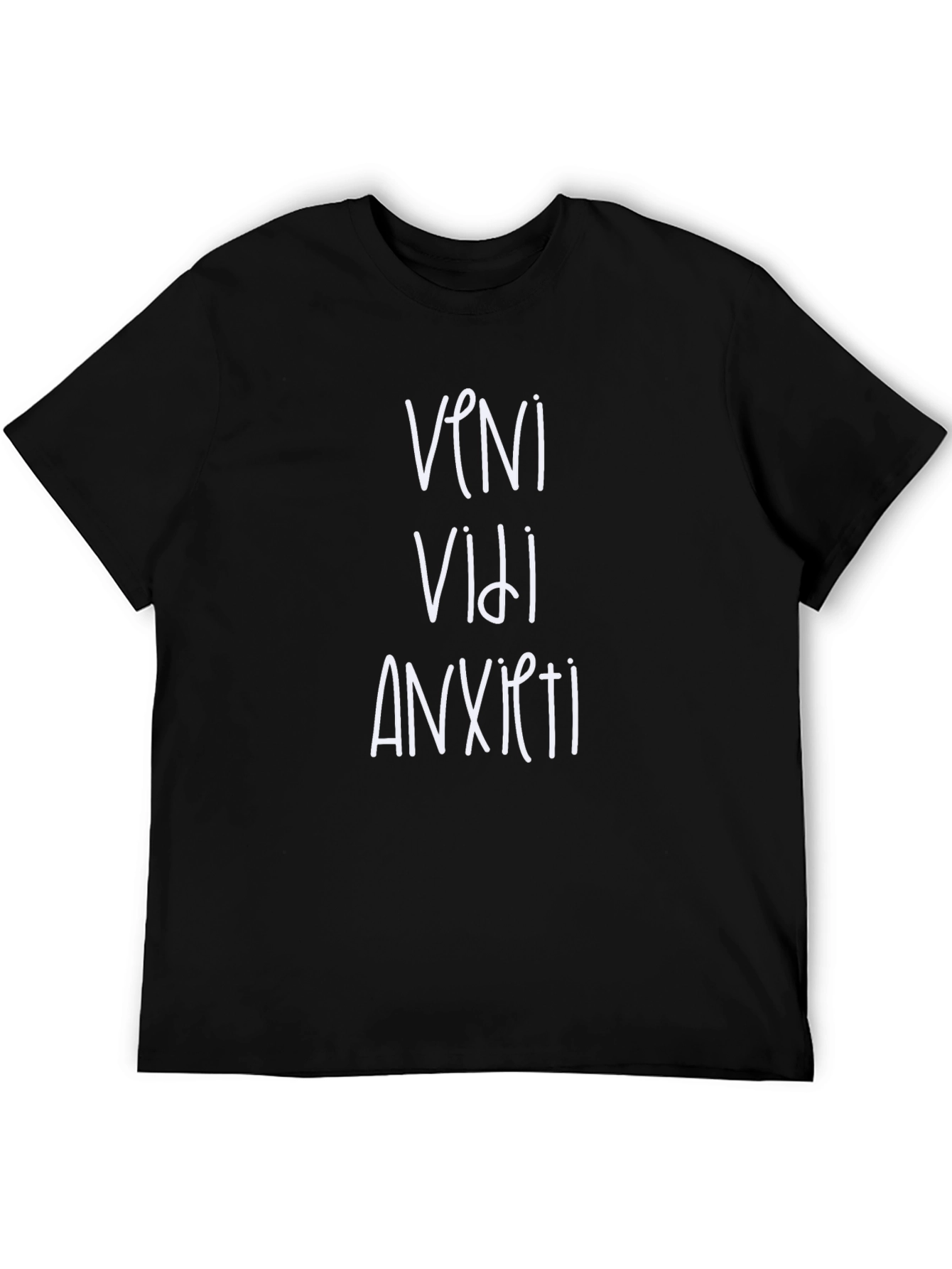 Veni Vidi Anxiety T-Shirt - Funny Graphic Tee