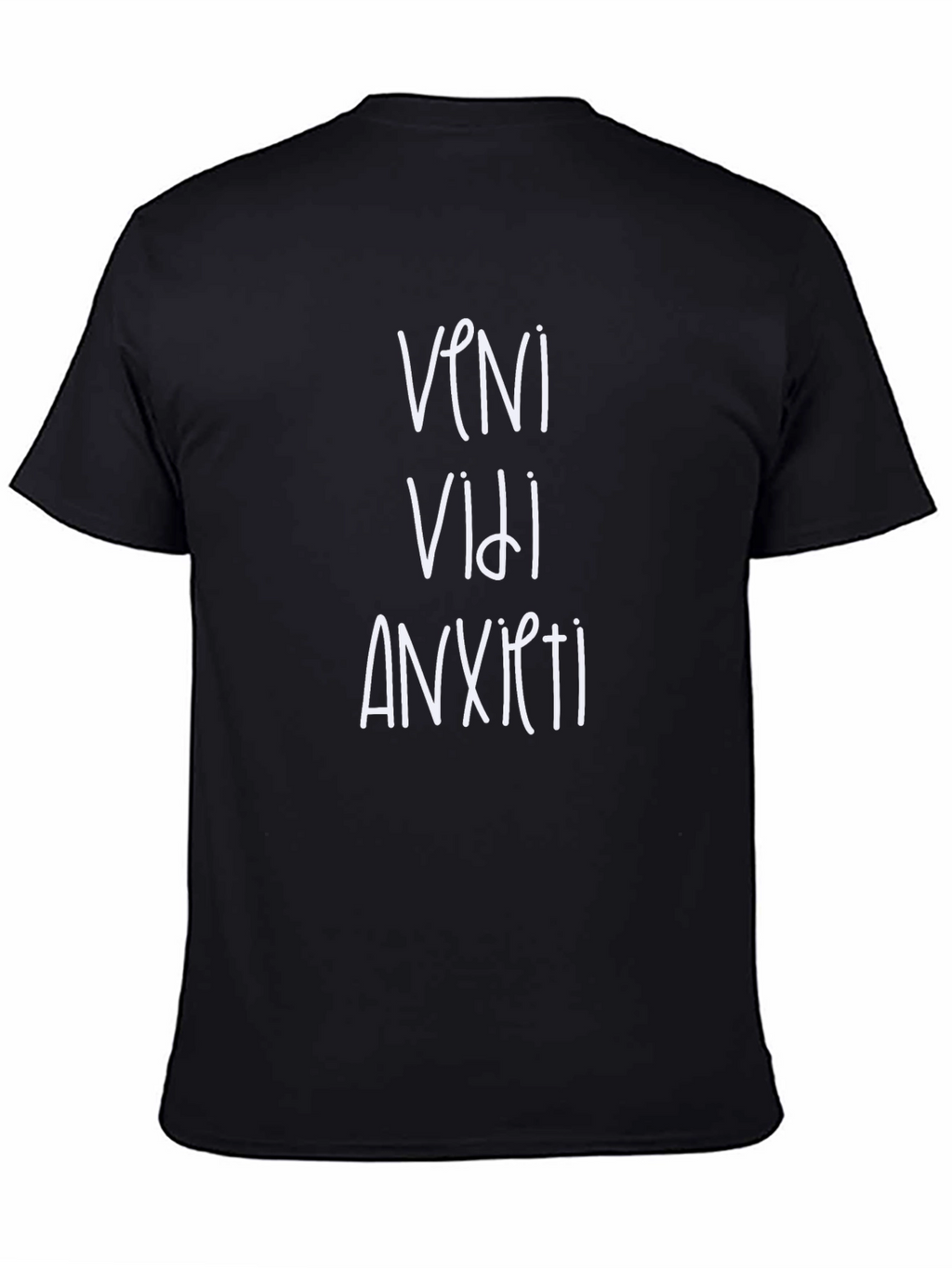 Veni Vidi Anxiety T-Shirt - Funny Graphic Tee