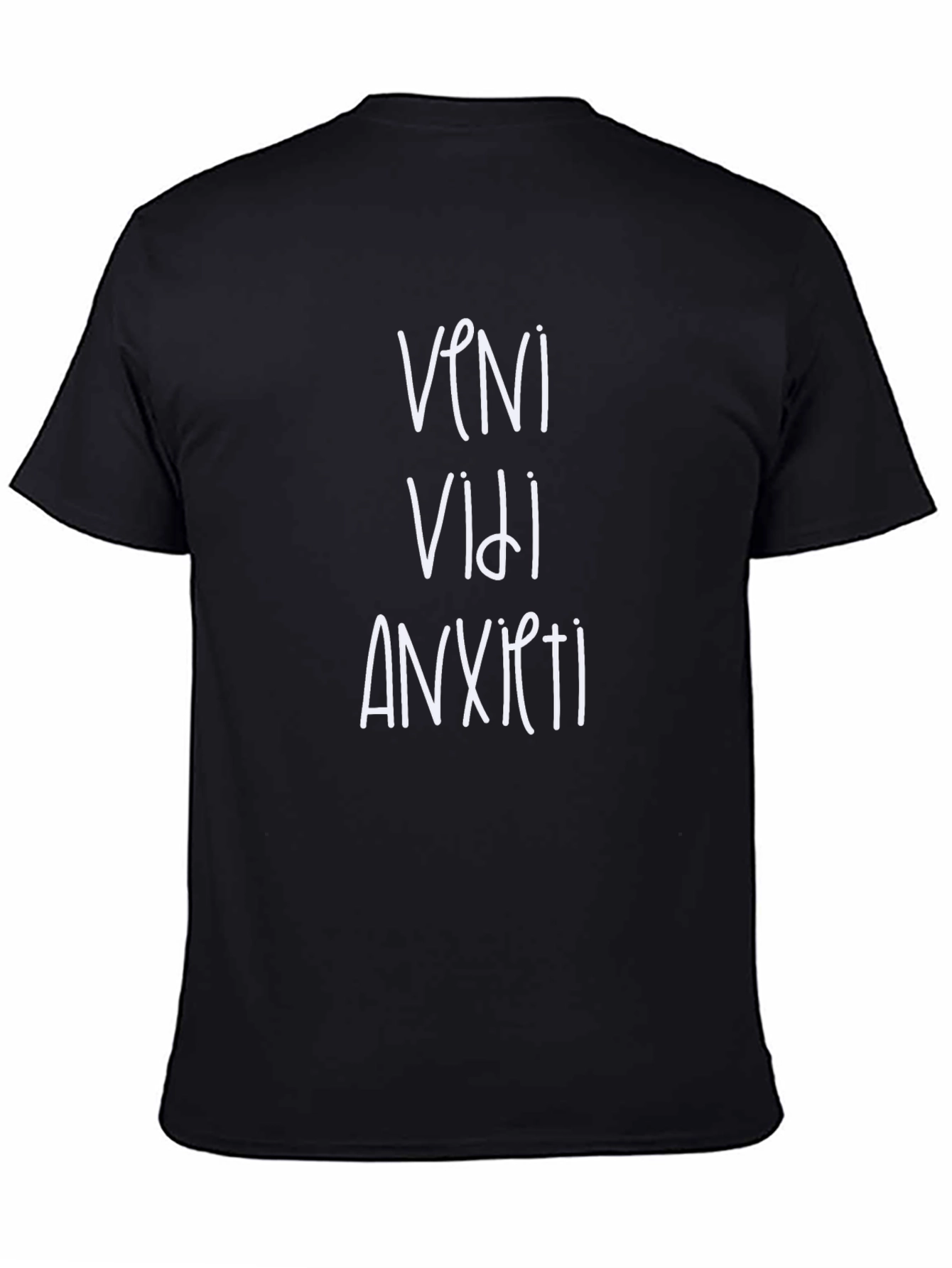 Veni Vidi Anxiety T-Shirt - Funny Graphic Tee