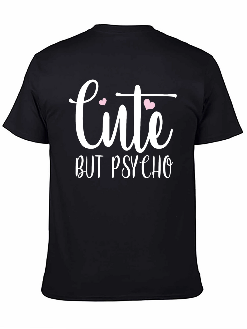 Cute But Psycho T-Shirt