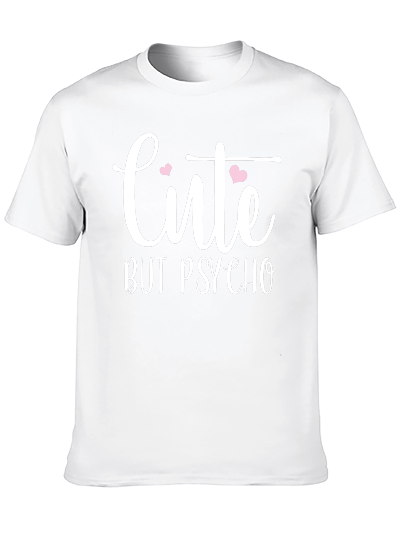 Cute But Psycho T-Shirt