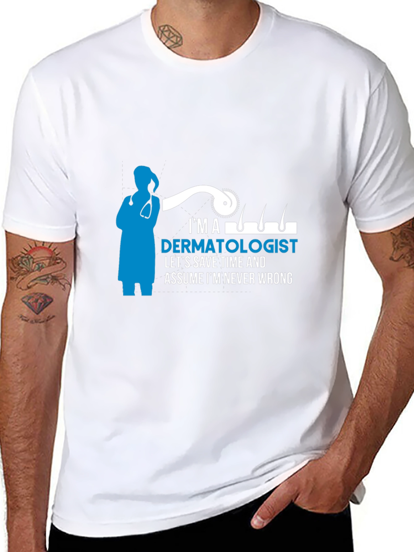 Dermatologist T-Shirt - Im Never Wrong