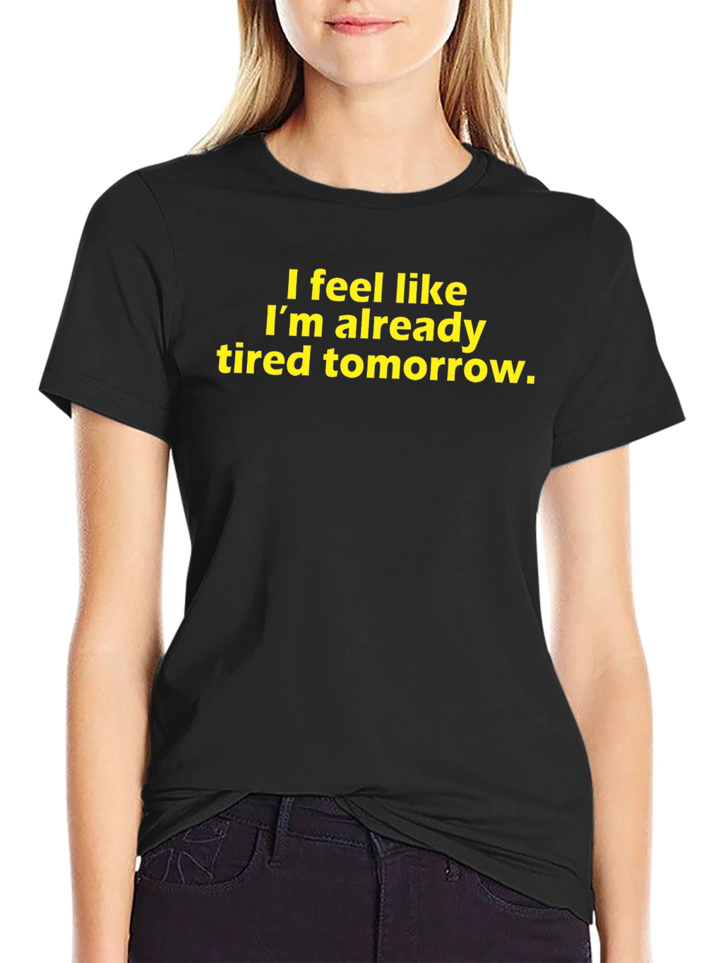 Funny Tired Tomorrow Graphic T-Shirt