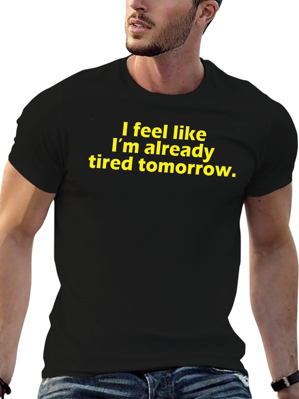 Funny Tired Tomorrow Graphic T-Shirt