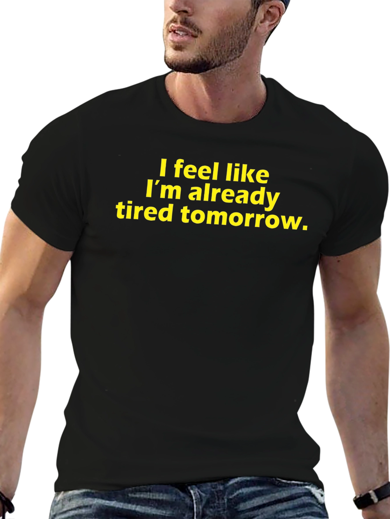Funny Tired Tomorrow Graphic T-Shirt